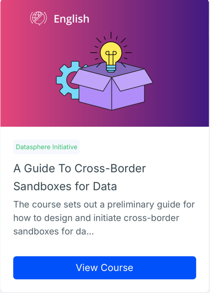 A Guide to Cross-Border Sandboxes for Data Course link